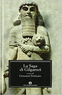 La saga di Gilgames  - Libro Mondadori 2004, Oscar grandi classici | Libraccio.it