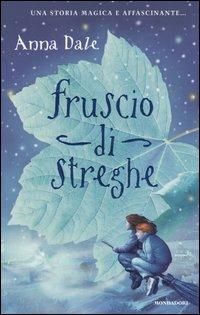 Fruscio di streghe - Anna Dale - Libro Mondadori 2004 | Libraccio.it