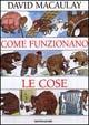Come funzionano le cose - David McAulay - Libro Mondadori 2004, Le enciclopedie | Libraccio.it