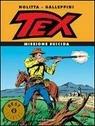 Tex. Missione suicida - Guido Nolitta, Aurelio Galleppini - Libro Mondadori 2004, Oscar bestsellers | Libraccio.it