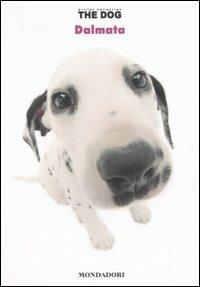 Dalmata. The dog. Vol. 10  - Libro Mondadori 2005 | Libraccio.it