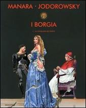 I Borgia. Vol. 1: La conquista del papato.