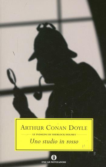 Uno studio in rosso - Arthur Conan Doyle - Libro Mondadori 2005, Oscar scrittori moderni | Libraccio.it