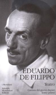 Teatro. Vol. 2\1: Cantata dei giorni dispari. - Eduardo De Filippo - Libro Mondadori 2005, I Meridiani | Libraccio.it