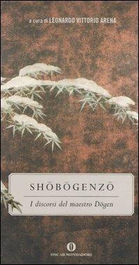 Shobogenzo. I discorsi del maestro Dogen  - Libro Mondadori 2005, Oscar varia | Libraccio.it