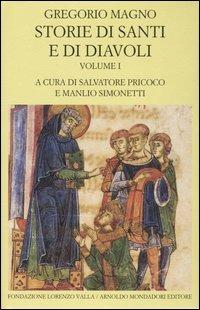 Storie di santi e di diavoli. Dialoghi. Vol. 1: Libri I-II. - Gregorio Magno (san) - Libro Mondadori 2005, Scrittori greci e latini | Libraccio.it