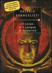 Il corpo e il sangue di Eymerich - Valerio Evangelisti - Libro Mondadori 2005, Piccola biblioteca oscar | Libraccio.it