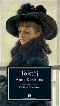 Anna Karenina - Lev Tolstoj - Libro Mondadori 2005, Nuovi oscar classici | Libraccio.it