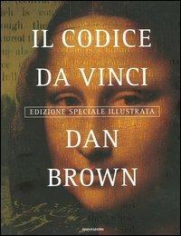 Il Codice da Vinci. Ediz. illustrata - Dan Brown - Libro Mondadori 2004 | Libraccio.it
