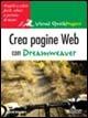 Crea pagine Web con Dreamweaver - Tom Negrino - Libro Mondadori Informatica 2005, Quick course | Libraccio.it