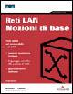 Reti LAN. Nozioni di base - Matthew J. Castelli - Libro Mondadori Informatica 2005, Sistemi operativi | Libraccio.it