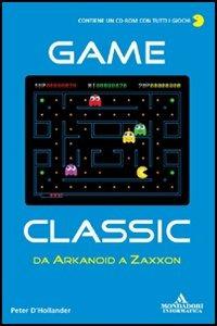 Game classic. Con CD-ROM - Peter D'Hollander - Libro Mondadori Informatica 2005, Argomenti generali | Libraccio.it