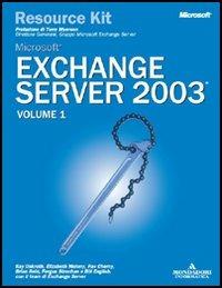 Microsoft Exchange Server 2003. Resource Kit. Con CD-ROM  - Libro Mondadori Informatica 2005, Resource kit e training kit | Libraccio.it