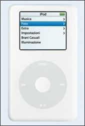 IPod Book. Divertirsi con iPod e iTunes Music Store