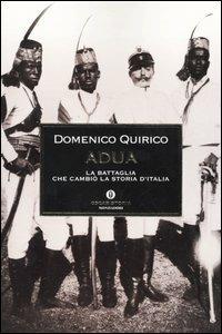 Adua. La battaglia che cambiò la storia d'Italia - Domenico Quirico - Libro Mondadori 2005, Oscar storia | Libraccio.it