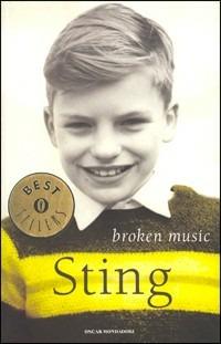 Broken music - Sting - Libro Mondadori 2005, Oscar bestsellers | Libraccio.it