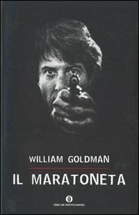 Il maratoneta - William Goldman - Libro Mondadori 2005, Oscar varia | Libraccio.it