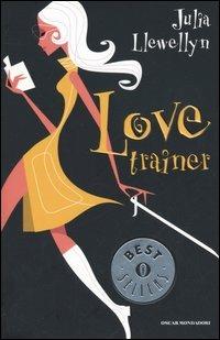 Love trainer - Julia Llewellyn - Libro Mondadori 2005, Oscar bestsellers | Libraccio.it