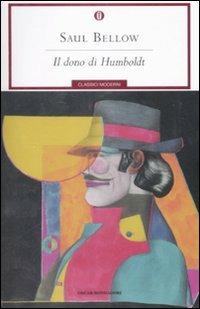 Il dono di Humboldt - Saul Bellow - Libro Mondadori 2009, Oscar classici moderni | Libraccio.it