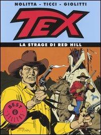 Tex. La strage di Red Hill - Guido Nolitta, Giovanni Ticci, Alberto Giolitti - Libro Mondadori 2005, Oscar bestsellers | Libraccio.it