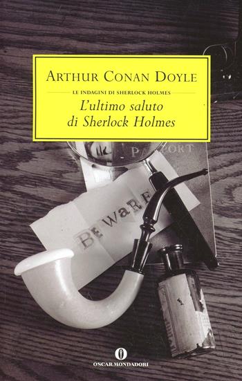 L' ultimo saluto di Sherlock Holmes - Arthur Conan Doyle - Libro Mondadori 2005, Oscar scrittori moderni | Libraccio.it