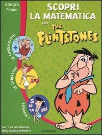 Scopri la matematica con The Flintstones. Per il 1° biennio - Allegra Panini - Libro Mondadori 2005 | Libraccio.it