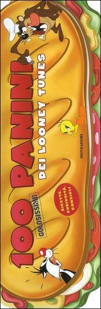 Cento panini dei Looney Tunes - Niccolò Barbiero - Libro Mondadori 2005 | Libraccio.it