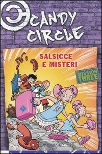 Salsicce e misteri. Candy Circle. Vol. 3 - Pierdomenico Baccalario, Alessandro Gatti - Libro Mondadori 2005, Junior +10 | Libraccio.it