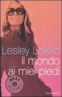 Il mondo ai miei piedi - Lesley Lokko - Libro Mondadori 2005, Oscar bestsellers | Libraccio.it