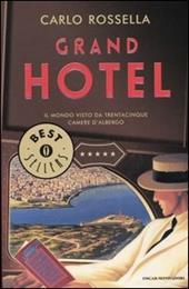 Grand Hotel. Il mondo visto da trentacinque camere d'albergo