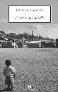Il sorriso dell'agnello - David Grossman - Libro Mondadori 2005, Oscar scrittori moderni | Libraccio.it