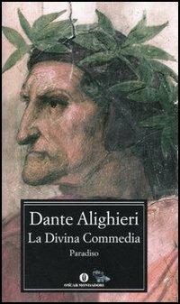La Divina Commedia. Paradiso - Dante Alighieri - Libro Mondadori 2005, Nuovi oscar classici | Libraccio.it