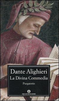 La Divina Commedia. Purgatorio - Dante Alighieri - Libro Mondadori 2005, Nuovi oscar classici | Libraccio.it