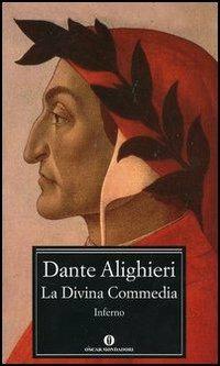 La Divina Commedia. Inferno - Dante Alighieri - Libro Mondadori 2005, Nuovi oscar classici | Libraccio.it