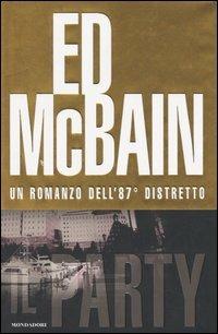 Il party - Ed McBain - Libro Mondadori 2005, Omnibus stranieri | Libraccio.it