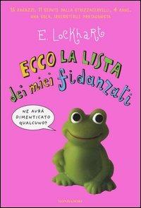 Ecco la lista dei miei fidanzati - Emily Lockhart - Libro Mondadori 2005, Ragazzine | Libraccio.it