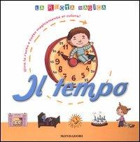 Il tempo - Anne-Sophie Baumann - Libro Mondadori 2006, La ruota magica | Libraccio.it
