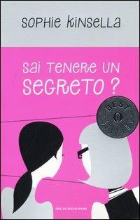 Sai tenere un segreto? - Sophie Kinsella - Libro Mondadori 2005, Oscar bestsellers | Libraccio.it