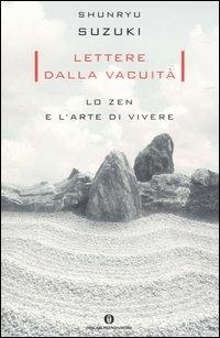 Lettere dalla vacuità. Lo zen e l'arte di vivere - Shunryu Suzuki-Roshi - Libro Mondadori 2005, Oscar varia | Libraccio.it