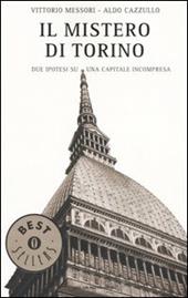 Il mistero di Torino. Due ipotesi su una capitale incompresa