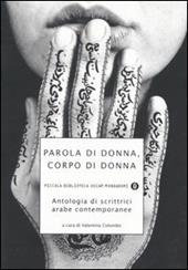 Parola di donna, corpo di donna. Antologia di scrittrici arabe contemporanee