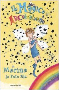 Marina, la fata blu. Il magico arcobaleno. Vol. 5 - Daisy Meadows - Libro Mondadori 2005 | Libraccio.it