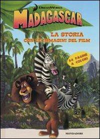 Madagascar. La storia con le immagini del film - Ilva Tron - Libro Mondadori 2005 | Libraccio.it