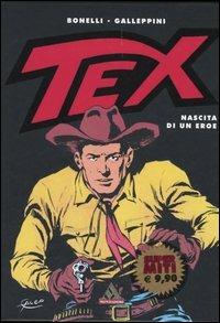 Tex. Nascita di un eroe - Gianluigi Bonelli, Aurelio Galleppini, Sergio Bonelli - Libro Mondadori 2005, I supermiti | Libraccio.it