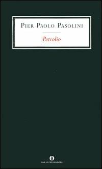 Petrolio - Pier Paolo Pasolini - Libro Mondadori 2005, Oscar scrittori moderni | Libraccio.it