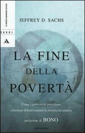 La fine della povertà. Come i paesi ricchi potrebbero eliminare definitivamente la miseria dal pianeta