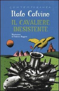 Il cavaliere inesistente - Italo Calvino - Libro Mondadori 2005, Contemporanea | Libraccio.it