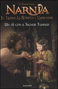 Un tè con il signor Tumnus. Il leone, la strega e l'armadio. Le cronache di Narnia - Jennifer Frantz - Libro Mondadori 2005 | Libraccio.it