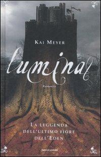 Lumina - Kai Meyer - Libro Mondadori 2006, Omnibus | Libraccio.it
