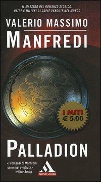 Palladion - Valerio Massimo Manfredi - Libro Mondadori 2005, I miti | Libraccio.it